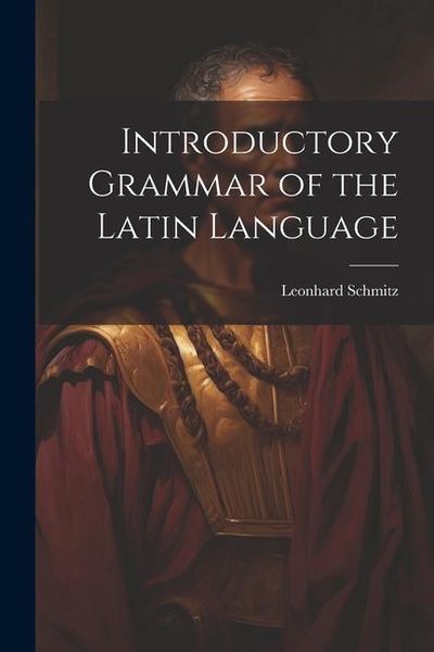 Produktbild: Introductory Grammar of the Latin Language