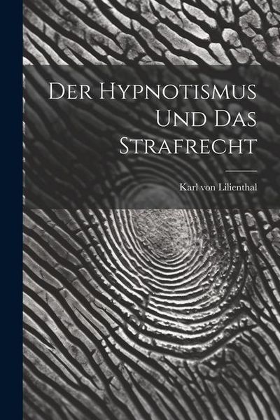 Produktbild: Der Hypnotismus und das Strafrecht