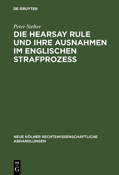 Produktbild: Die Hearsay Rule und ihre Ausnahmen im englischen Strafproze&szlig;