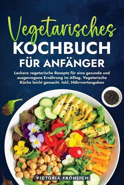 Produktbild: Vegetarisches Kochbuch f&uuml;r Anf&auml;nger