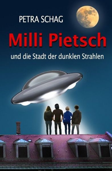 Milli Pietsch / Milli Pietsch und die Stadt der dunklen Strahlen, Taschenbuch von Petra Schag, Epubli, 9783746743240