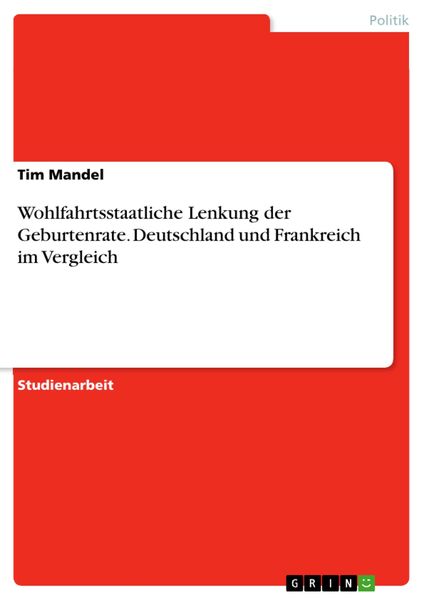 Produktbild: Wohlfahrtsstaatliche Lenkung der Geburtenrate. Deutschland und Frankreich im Vergleich