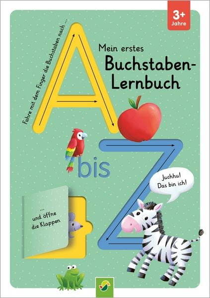 Mein erstes Buchstaben-Lernbuch mit Spurrillen und Klappen, Gebundene Ausgabe von , Schwager & Steinlein, 9783849947620