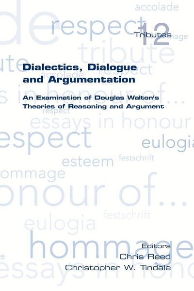 Produktbild: Dialectics, Dialogue and Argumentation. an Examination of Douglas Walton's Theories of Reasoning