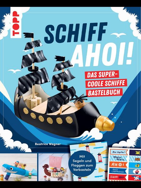 Produktbild: Schiff Ahoi! Das supercoole Schiffe-Bastelbuch