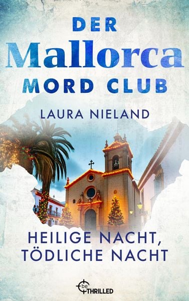 Produktbild: Der Mallorca Mord Club - Heilige Nacht, t&ouml;dliche Nacht. Weihnachtsfolge