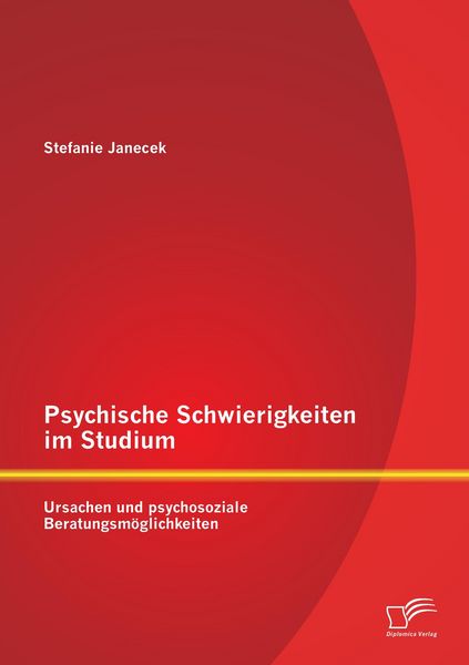 Produktbild: Psychische Schwierigkeiten im Studium: Ursachen und psychosoziale Beratungsm&ouml;glichkeiten