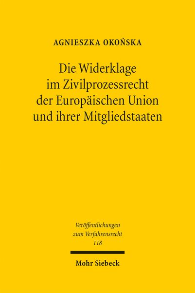 Produktbild: Die Widerklage im Zivilprozessrecht der Europ&auml;ischen Union und ihrer Mitgliedstaaten