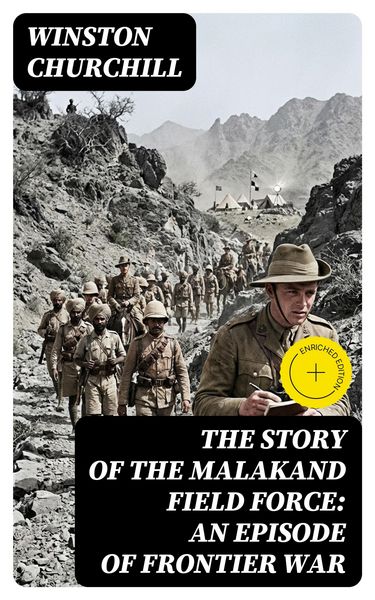Produktbild: The Story of the Malakand Field Force: An Episode of Frontier War
