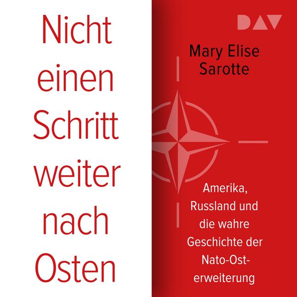 Produktbild: Nicht einen Schritt weiter nach Osten. Amerika, Russland und die wahre Geschichte der Nato-Osterweiterung
