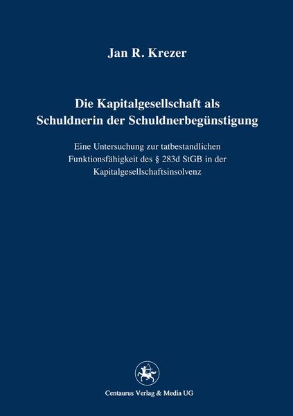 Produktbild: Die Kapitalgesellschaft als Schuldnerin der Schuldnerbeg&uuml;nstigung