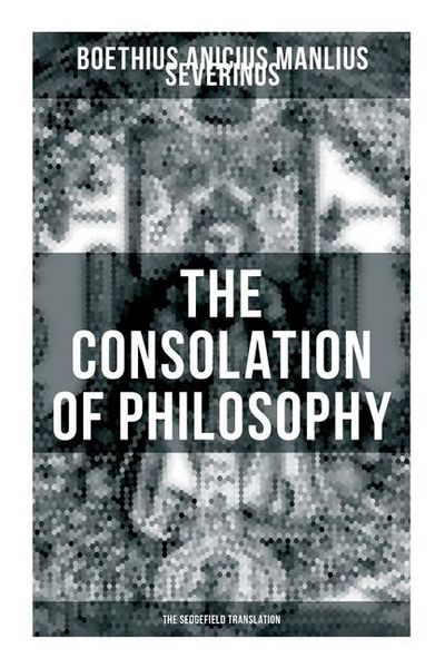 Produktbild: The Consolation Of Philosophy (the Sedgefield Translation)