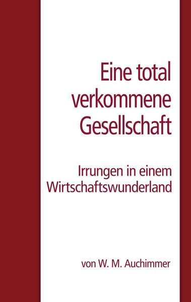Produktbild: Eine total verkommene Gesellschaft