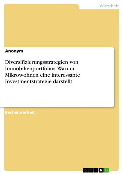Produktbild: Diversifizierungsstrategien von Immobilienportfolios. Warum Mikrowohnen eine interessante Investmentstrategie darstellt