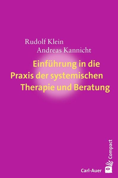 Produktbild: Einf&uuml;hrung in die Praxis der systemischen Therapie und Beratung