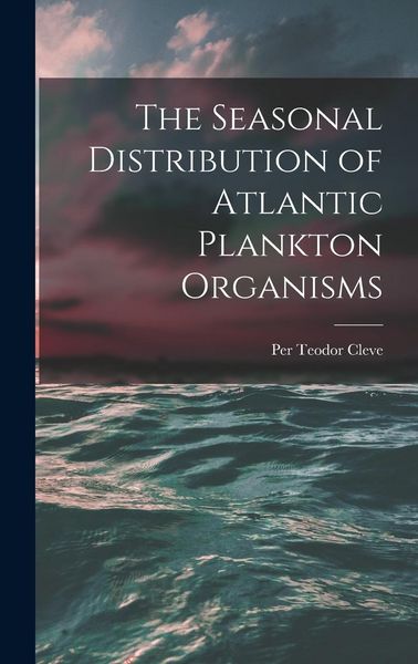 Produktbild: The Seasonal Distribution of Atlantic Plankton Organisms
