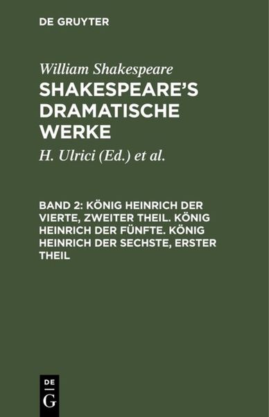 Produktbild: K&ouml;nig Heinrich der Vierte, zweiter Theil. K&ouml;nig Heinrich der F&uuml;nfte. K&ouml;nig Heinrich der Sechste, erster Theil