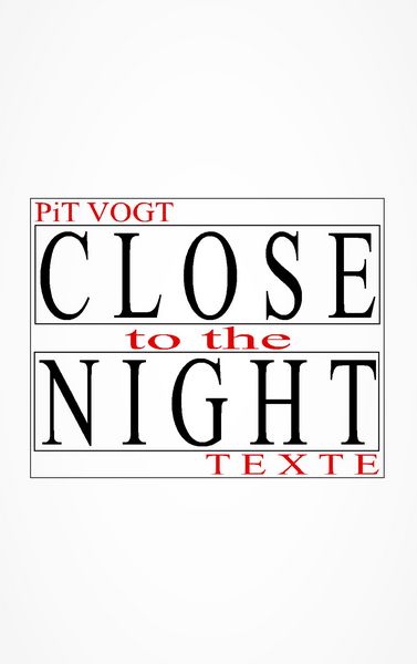 Close to the Night, Taschenbuch von Pit Vogt, BoD – Books on Demand, 9783752831184