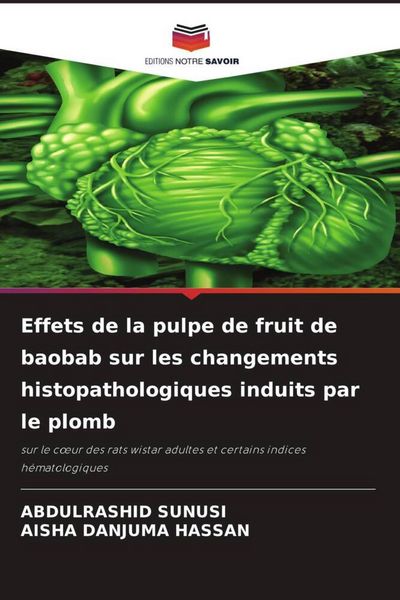 Produktbild: Effets de la pulpe de fruit de baobab sur les changements histopathologiques induits par le plomb