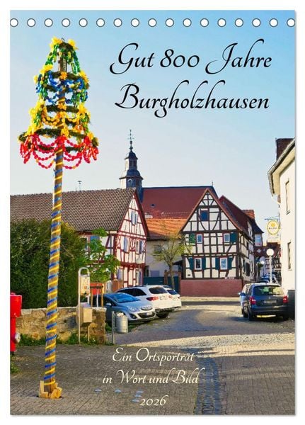 Produktbild: Gut 800 Jahre Burgholzhausen. Ein Ortsportr&auml;t in Wort und Bild 2026 (Tischkalender 2026 DIN A5 hoch), CALVENDO Monatskalender