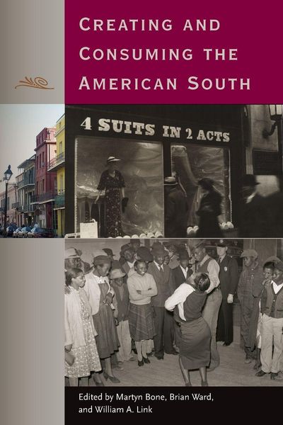 Produktbild: Creating and Consuming the American South
