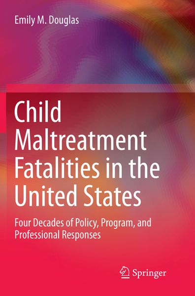Produktbild: Child Maltreatment Fatalities in the United States