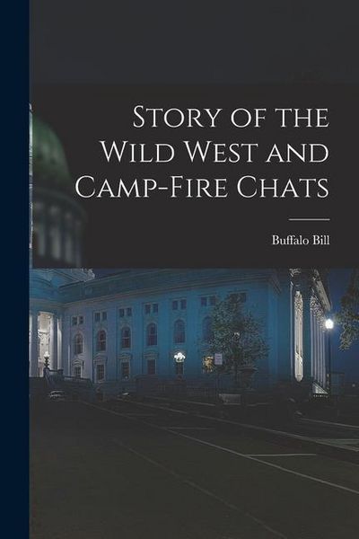 Produktbild: Story of the Wild West and Camp-Fire Chats