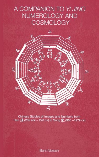 Produktbild: A Companion to Yi jing Numerology and Cosmology