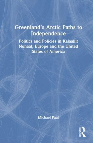 Produktbild: Greenland's Arctic Paths to Independence