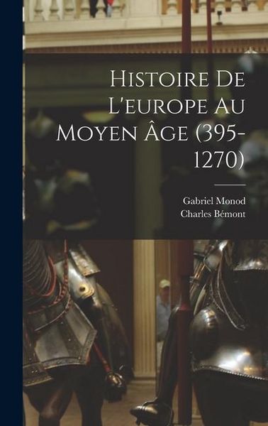 Produktbild: Histoire De L'europe Au Moyen &Acirc;ge (395-1270)