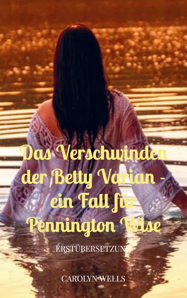 Produktbild: Das Verschwinden der Betty Varian - ein Fall f&uuml;r Pennington Wise
