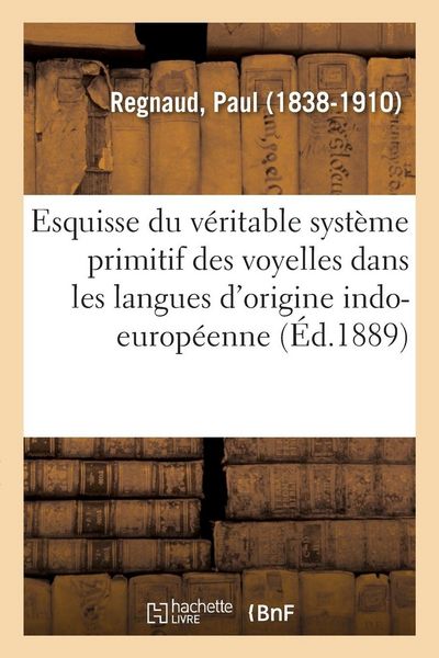 Produktbild: Esquisse du v&eacute;ritable syst&egrave;me primitif des voyelles dans les langues d'origine indo-europ&eacute;enne