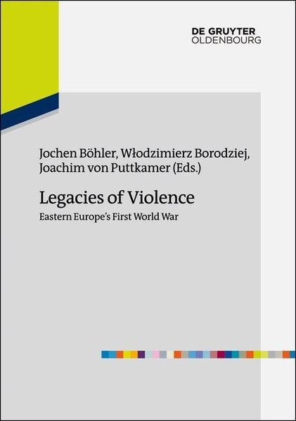 Produktbild: Legacies of Violence: Eastern Europe's First World War