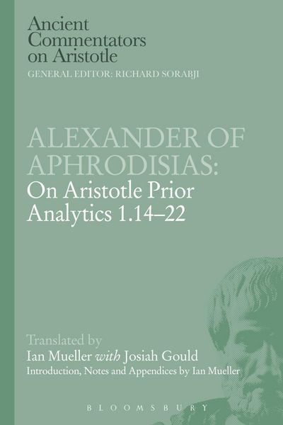 Produktbild: Alexander of Aphrodisias: On Aristotle Prior Analytics 1.14-22
