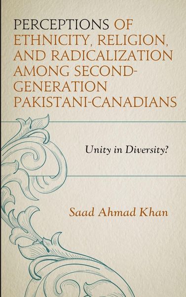 Produktbild: Perceptions of Ethnicity, Religion, and Radicalization among Second-Generation Pakistani-Canadians