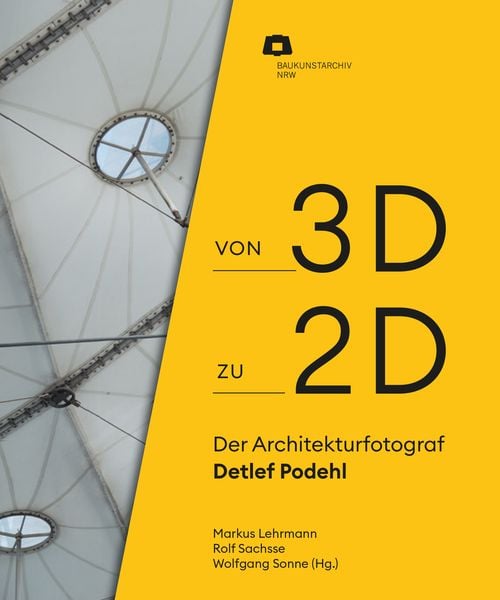 Produktbild: Von 2D zu 3D: Der Architekturfotograf Detlef Podehl
