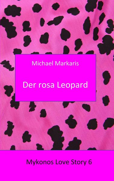 Produktbild: Mykonos Love Story 6 - Der Rosa Leopard