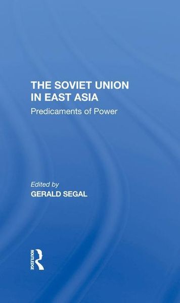 Produktbild: Segal, G: The Soviet Union In East Asia