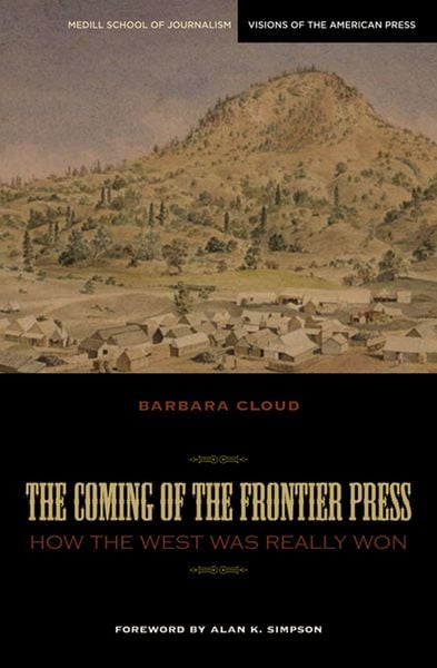 Produktbild: The Coming of the Frontier Press: How the West Was Really Won