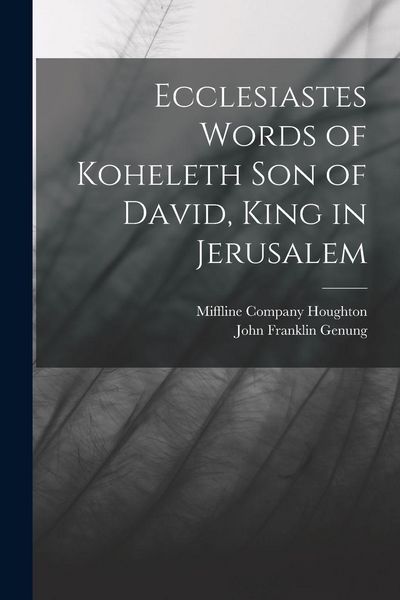 Produktbild: Ecclesiastes Words of Koheleth Son of David, King in Jerusalem