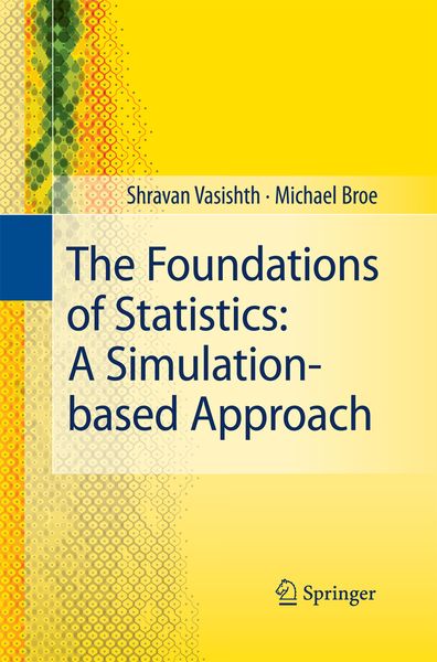 Produktbild: The Foundations of Statistics: A Simulation-based Approach