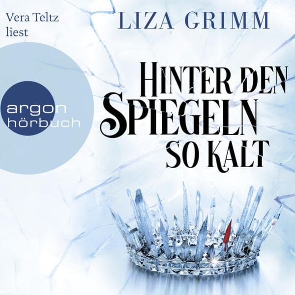 Hinter den Spiegeln so kalt - Liza Grimm, Audio, 9783732459599