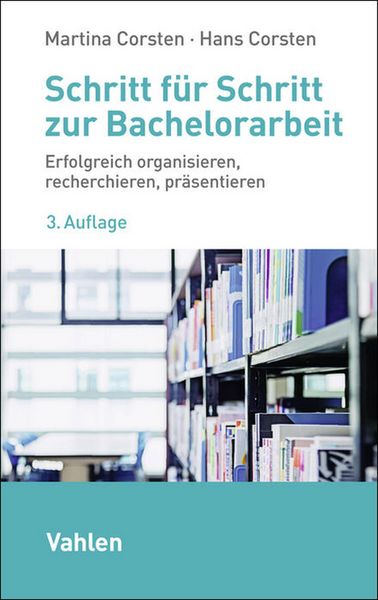 Produktbild: Schritt f&uuml;r Schritt zur Bachelorarbeit