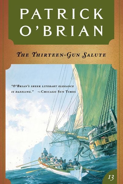Produktbild: The Thirteen Gun Salute (Vol. Book 13) (Aubrey/Maturin Novels)