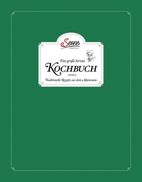 Das große Servus Kochbuch Band 2