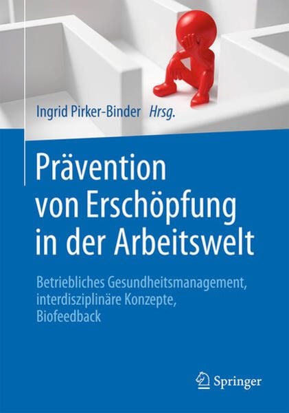 Prävention von Erschöpfung in der Arbeitswelt, Taschenbuch von , Springer Berlin, 9783662486184