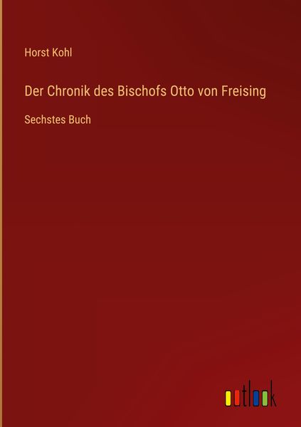 Produktbild: Der Chronik des Bischofs Otto von Freising