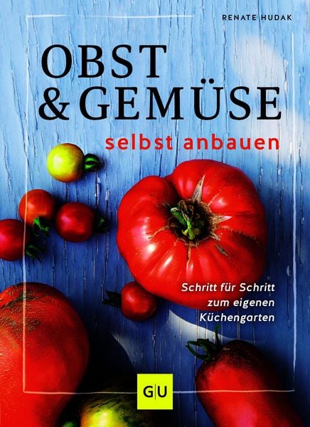 Produktbild: Obst & Gem&uuml;se selbst anbauen