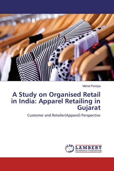 Produktbild: A Study on Organised Retail in India: Apparel Retailing in Gujarat