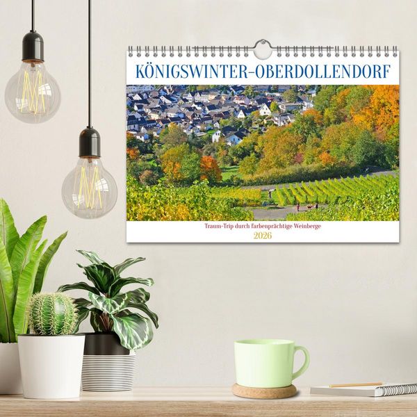 Produktbild: K&ouml;nigswinter-Oberdollendorf &ndash; Traum-Trip durch farbenpr&auml;chtige Weinberge (Wandkalender 2026 DIN A4 quer), CALVENDO Monatskalender
